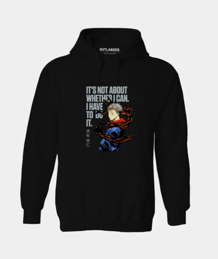 I have to do it Yuji Hoodie